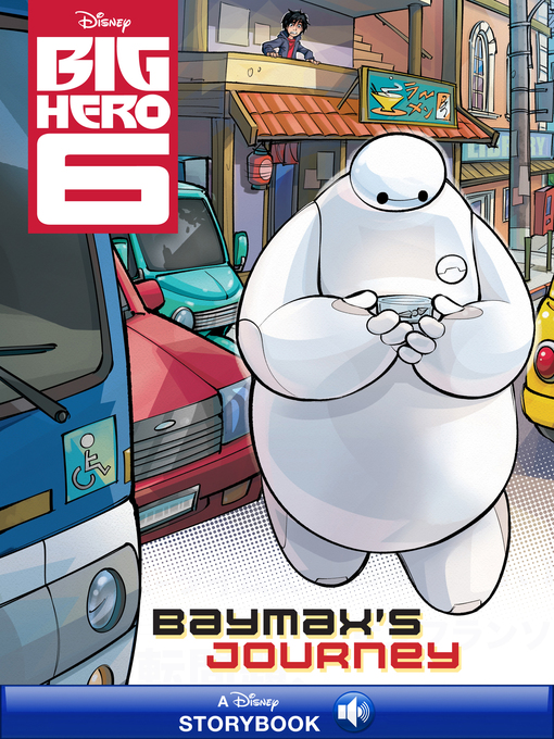 Title details for Baymax's Journey by Disney Books - Wait list